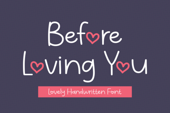 Before Loving You: A Script Font for Authentic Brand Identity